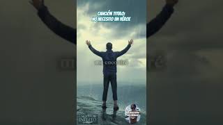 NO NECESITO UN HÉROE, canción de Introspectiva y Motivación #musica #music