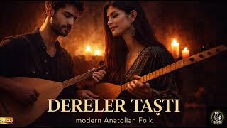 Dereler Taştı Modern Anatolian - Arabesk Folk 2026