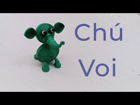 Chú Voi #quilling Chú Voi #quilling