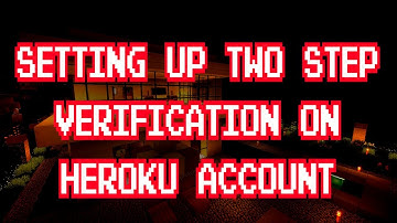 Setting Up TWO STEP VERIFICATION on Heroku Account | Heroku Guide EP 02 || Adding CC in Next Video
