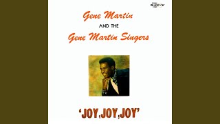 Video thumbnail of "Gene Martin And The Gene Martin Singers - Joy, Joy, Joy"