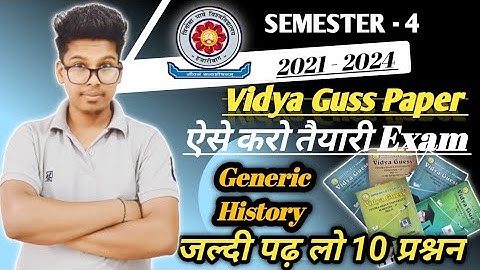 Generic History VBU Semester-4 ! Vidya guss paper semester 4 vbu 2021-2024 ! Exam based 2023
