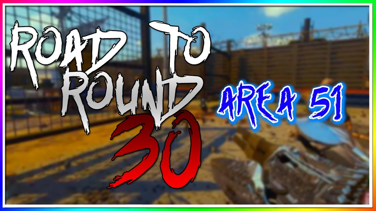 Road to Round 30 - Area 51 | COD BO3 Modded Zombies Ep.13 - YouTube