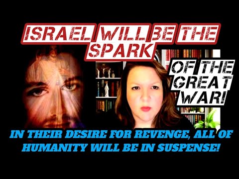 Luz and the Prophecy of the Great War 3 & Israel, The Spark of the Great War!