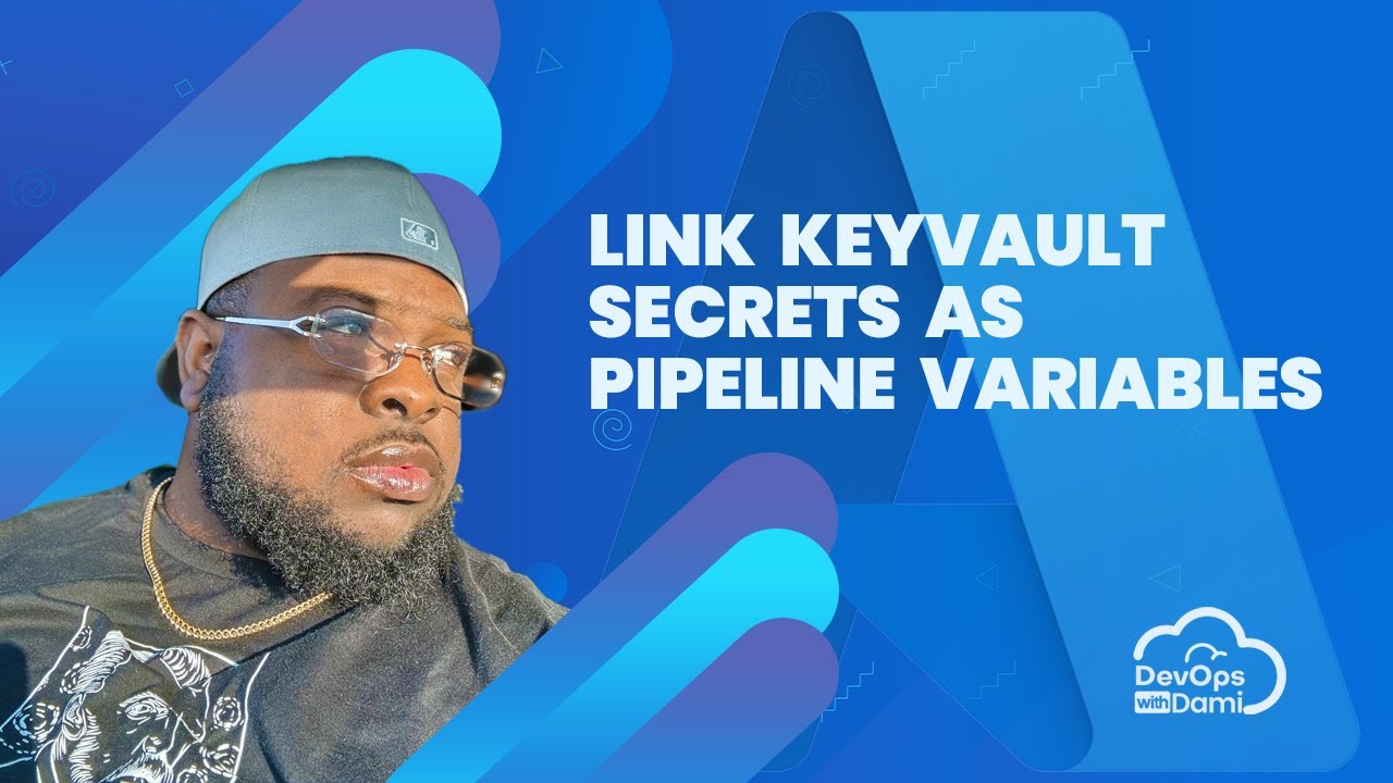 Link Azure Key Vault Secrets as Pipeline Variables