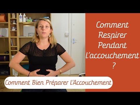 Vidéo: Techniques De Respiration Et De Relaxation Pendant L'accouchement