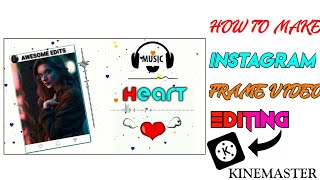 HOW TO MAKE #TRENDING INSTAGRAM FRAME VIDEO WHATSAPP STATUS VIDEO EDITING IN KINEMASTER|| BY AE 🔥 screenshot 5