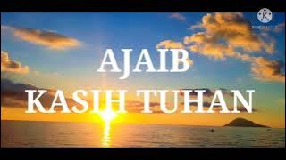 AJAIB KASIH TUHAN