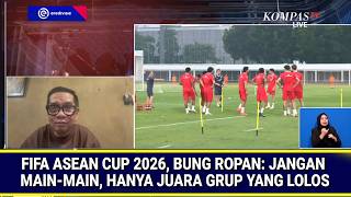 Analisa Pengamat Sepakbola Bung Ropan Jelang Asean Cup 2026