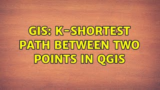 GIS: K-shortest path between two points in QGIS GIS: K-shortest path between two points in QGIS