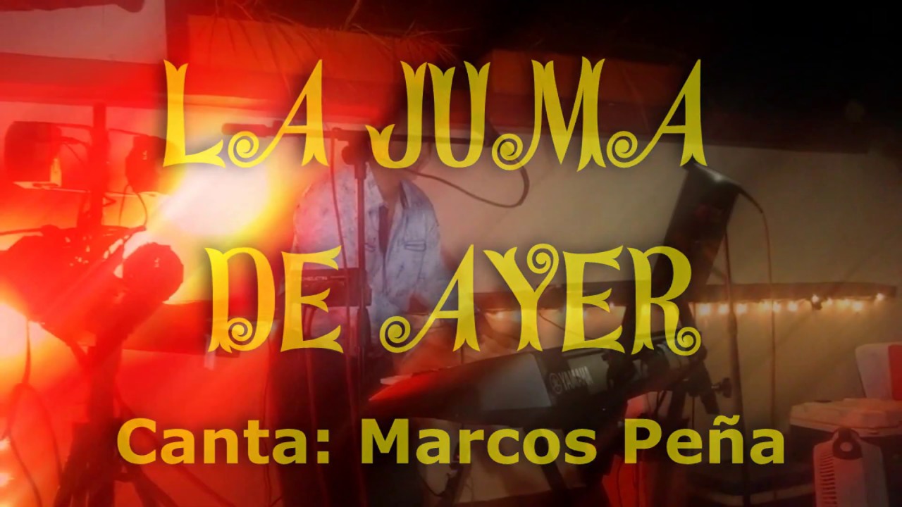 LA JUMA DE AYER (Marcos Peña) En Vivo YouTube