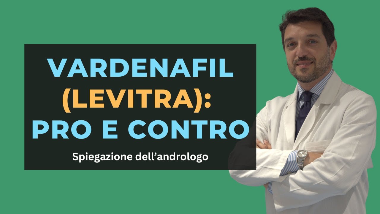 VARDENAFIL (LEVITRA): effetti e controindicazioni, spiegati dall’andrologo