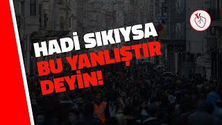 Hadi Sıkıysa Bu Yanlıştır Deyin