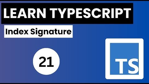 Learn Typescript In Arabic 2024 - #21 - Index Signature