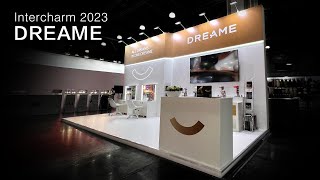 Intercharm 2023 - DREAME