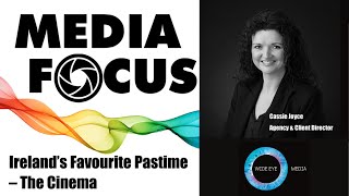 MEDIA FOCUS: Wide Eye Media – Ireland’s Favourite Pastime – The Cinema