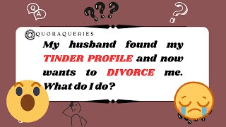 My Husband Found My SECRET Tinder Profile!