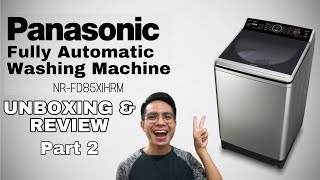 UNBOXING PANASONIC WASHING MACHINE NA-FD85X1HRM TOP LOAD (PART 2)