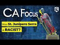 Catholic Answers Focus: Was St. Junipero Serra Cruel to the Natives?