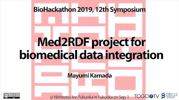 Med2RDF project for biomedical data integration @ BioHackathon2019