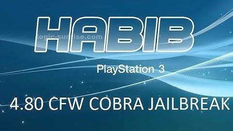 Jailbreak PS3 to 4.80 HABIB COBRA CFW  + Download Link