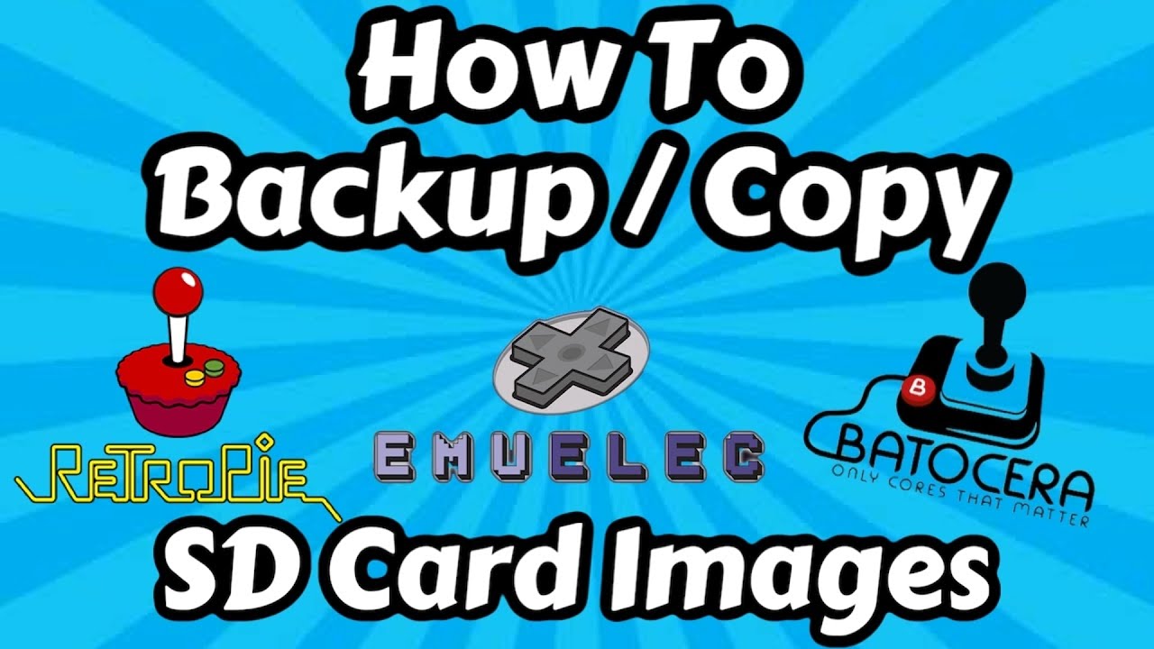 How To Backup / Copy Your RetroPie EmuElec or Batocera SD Card Image