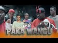 PAKA WANGU EPISODE 9 PAKA WANGU EPISODE 9