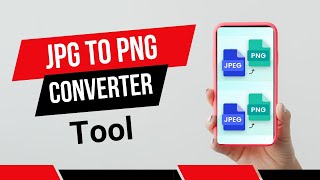 How to Convert JPG to PNG - Easy Guide | JPG to PNG Converter