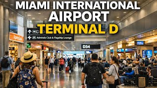 Terminal D at Miami International Airport (MIA) — officially known as the North Terminal Concourse D