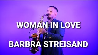 WOMAN IN LOVE - Barbra Streisand (saxophone cover by Mihai Andrei)