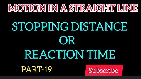 STOPPING DISTANCE OR REACTION TIME| MOTION IN A STRAIGHT LINE |CHAPTER-02| CBSE | NCERT|NEET