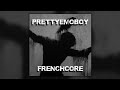 Prettyemoboy  envy frenchcore