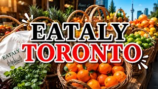 Walkingtourwithmaryam,🇨🇦EATALY CENTER  Toronto Canada.  22th  July at 3pm