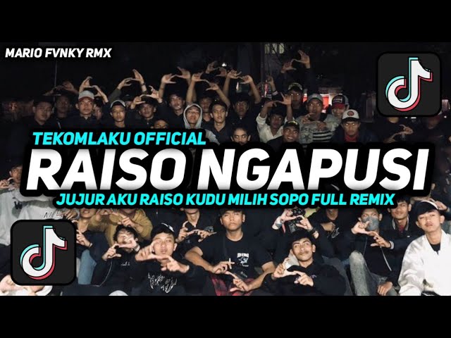 FULLREMIX DJ RAISO NGAPUSI LIRIK - JUJUR AKU RAISO KUDU MILIH SOPO - TEKOMLAKU OFFICIAL VIRAL TIKTOK class=