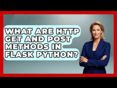 What Are HTTP GET And POST Methods In Flask Python? - Python Code School