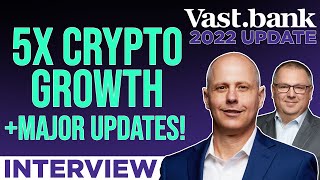 Vast Bank interview | 5X Crypto Growth + Major Updates Coming!