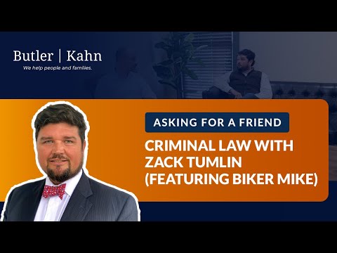 Asking For A Friend: Criminal Law with Zack Tumlin (Featuring Biker Mike)