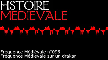 Fréquence Médiévale 096 - les drakkars