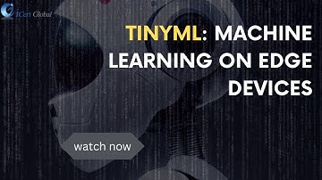TinyML: Machine Learning on Edge Devices | iCert Global