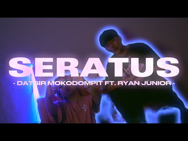 SERATUS - DATSIR MOKODOMPIT FT. RYAN JUNIOR [Official Music Video] class=