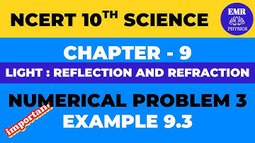 NCERT 10th Science | Chapter 9 Light Reflection and Refraction | Example 9.3