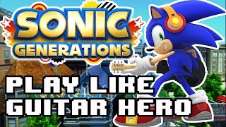 Play Sonic Generations with a Guitar Hero Controller!!