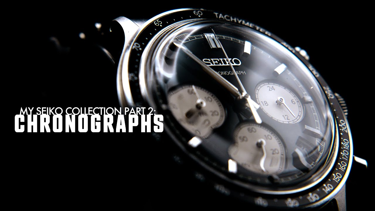 My Seiko Collection Part 2: Chronographs