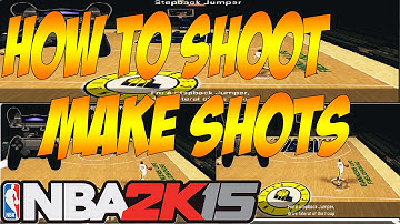 Nba 2k15 | HOW TO SHOOT AND MAKE GOOD SHOTs Tutorials Feat Durant