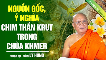 Nguồn gốc, Ý nghĩa Chim thần Krut trong chùa Khmer | Dưới bóng bồ đề