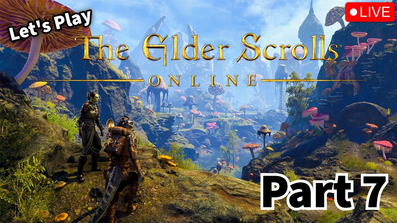 The Elder Scrolls Online Live Playthrough | Part 7
