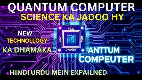 Quantum Computers Explained | How Quantum Computing Will Change the World | quantum physics