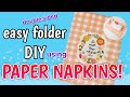 CRAFT ON THE CHEAP!  make double-sided folders and folios using NAPKINS! Dollar Tree Craft