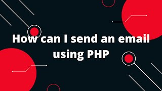 How can I send an email using PHP | How to send email using PHPMailer