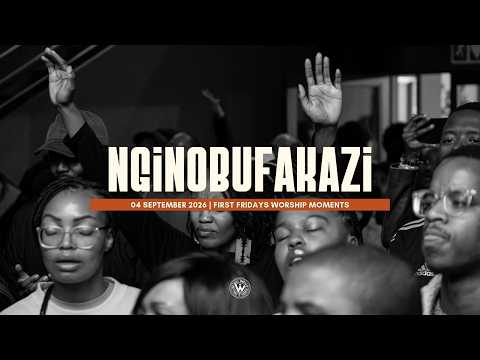 First Fridays Moments: Nginobufakazi | 04 September 2026